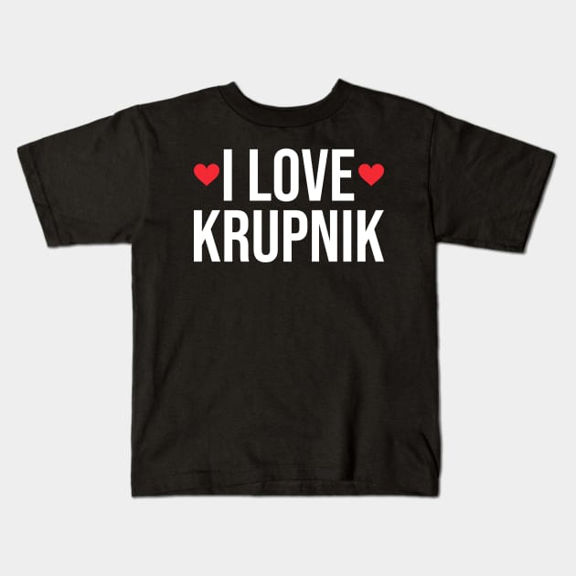 I love krupnik - Polish Kids T-Shirt by Slavstuff